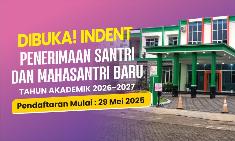 Dibuka Indent! Penerimaan Santri Baru Tahun Ajaran 2026-2027