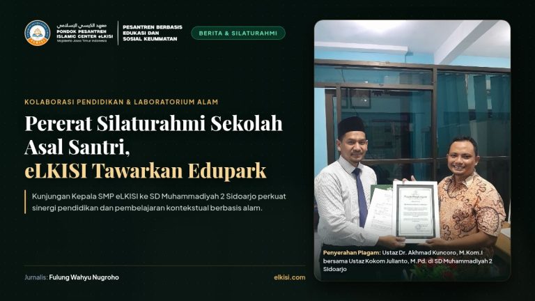 Pererat Silaturahmi Sekolah Asal Santri, eLKISI Tawarkan Edupark sebagai Laboratorium Alam Pembelajaran